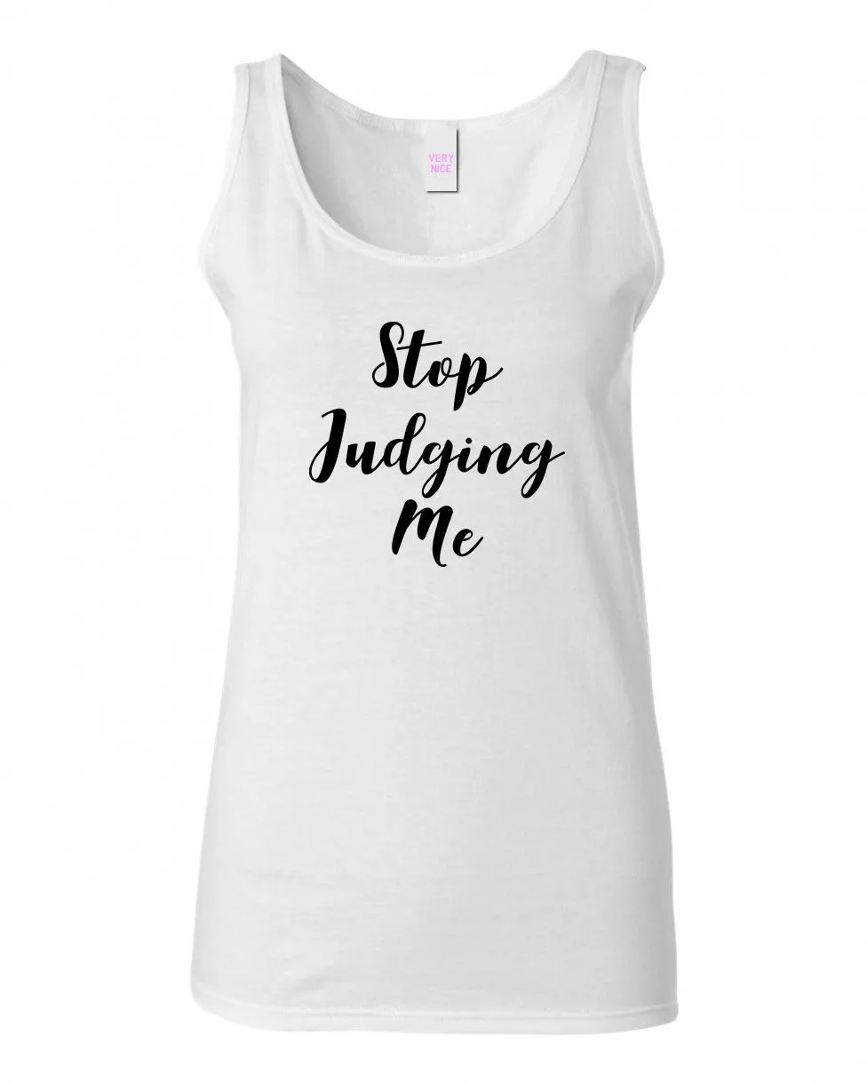 Stop Judging Me Tank Top