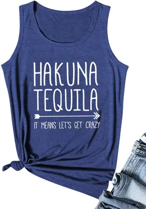 Women Hakuna Tequila It Means Let's Get Crazy Tank Top Hakuna Shirt