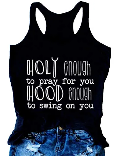 Women Holy Enough to Pray for You Hood Enough to Swing On You Tank Top