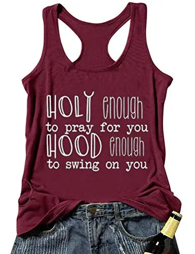 Women Holy Enough to Pray for You Hood Enough to Swing On You Tank Top